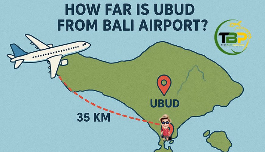 How Far is Ubud from Bali Airport